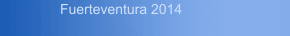 Fuerteventura 2014