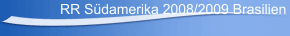 RR S&uuml;damerika 2008/2009 Brasilien
