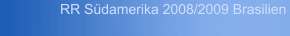 RR S&uuml;damerika 2008/2009 Brasilien