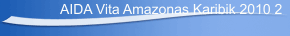 AIDA Vita Amazonas Karibik 2010 2