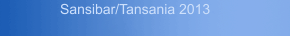 Sansibar/Tansania 2013