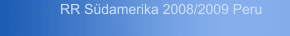 RR S&uuml;damerika 2008/2009 Peru