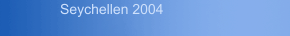 Seychellen 2004