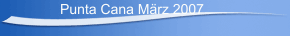 Punta Cana M&auml;rz 2007
