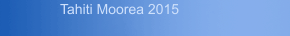 Tahiti Moorea 2015