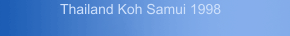 Thailand Koh Samui 1998