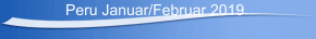 Peru Januar/Februar 2019