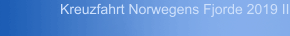 Kreuzfahrt Norwegens Fjorde 2019 II
