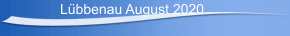 L&uuml;bbenau August 2020