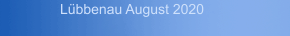 L&uuml;bbenau August 2020