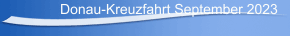 Donau-Kreuzfahrt September 2023