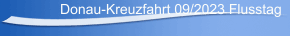 Donau-Kreuzfahrt 09/2023 Flusstag