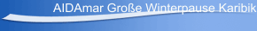 AIDAmar Gro&szlig;e Winterpause Karibik II
